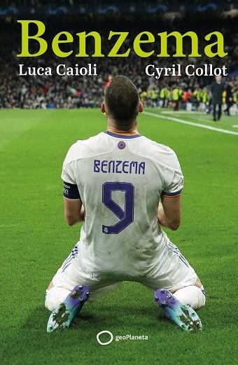 BENZEMA | 9788408261797 | CAIOLI, LUCA/COLLOT, CYRIL | Llibreria Online de Vilafranca del Penedès | Comprar llibres en català