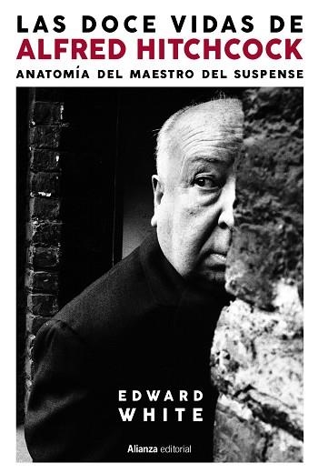 LAS DOCE VIDAS DE ALFRED HITCHCOCK | 9788413629339 | WHITE, EDWARD | Llibreria Online de Vilafranca del Penedès | Comprar llibres en català