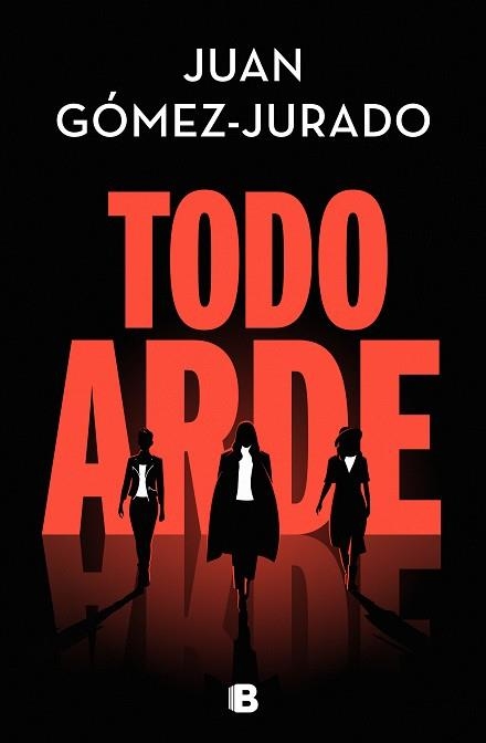 TODO ARDE | 9788466672474 | GÓMEZ-JURADO, JUAN | Llibreria Online de Vilafranca del Penedès | Comprar llibres en català