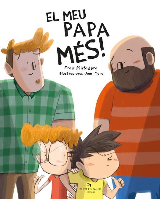 EL MEU PAPA MÉS! | 9788418522604 | PINTADERA, FRAN/TURU SÁNCHEZ, JOAN | Llibreria Online de Vilafranca del Penedès | Comprar llibres en català