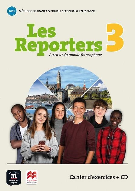 LES REPORTERS 3 - A2.1 ÉD MACMILLAN- CAHIER D'EXERCICES + CD | 9788417260200 | LE RAY, GWENDOLINE/PACE, STÉPHANIE | Llibreria Online de Vilafranca del Penedès | Comprar llibres en català