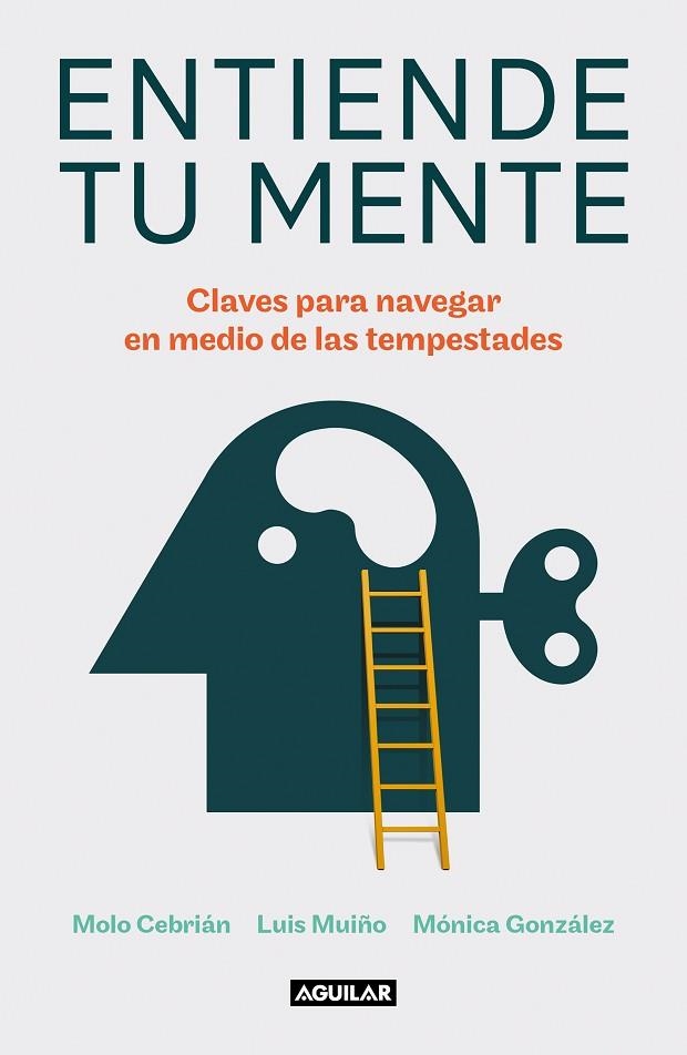 ENTIENDE TU MENTE | 9788403523432 | CEBRIÁN, MOLO/MUIÑO, LUIS/GONZÁLEZ, MÓNICA | Llibreria Online de Vilafranca del Penedès | Comprar llibres en català