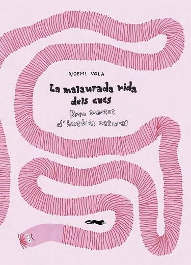 LA MALAURADA VIDA DELS CUCS | 9788412504835 | NOEMI VOLA | Llibreria Online de Vilafranca del Penedès | Comprar llibres en català