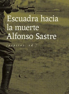 ESCUADRA HACIA LA MUERTE | 9788417386733 | SASTRE, ALFONSO | Llibreria Online de Vilafranca del Penedès | Comprar llibres en català