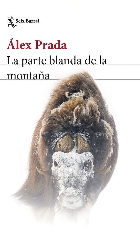 LA PARTE BLANDA DE LA MONTAÑA | 9788432240997 | PRADA, ÁLEX | Llibreria Online de Vilafranca del Penedès | Comprar llibres en català