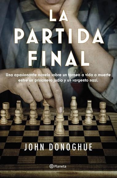 LA PARTIDA FINAL | 9788408263470 | DONOGHUE, JOHN | Llibreria Online de Vilafranca del Penedès | Comprar llibres en català