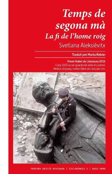 TEMPS DE SEGONA MÀ. LA FI DE L'HOME ROIG | 9788417925987 | ALEKSIEVIC, SVETLANA ALEKSANDROVNA | Llibreria Online de Vilafranca del Penedès | Comprar llibres en català