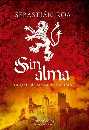 SIN ALMA LA GESTA DE SIMÓN DE MONTFORT | 9788491398165 | ROA, SEBASTIÁN | Llibreria Online de Vilafranca del Penedès | Comprar llibres en català