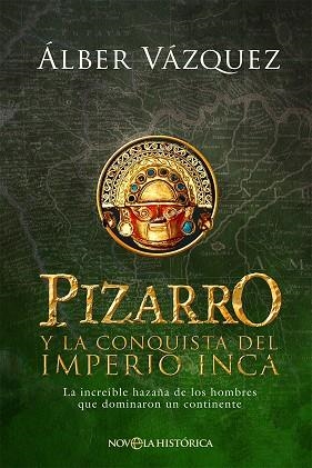 PIZARRO Y LA CONQUISTA DEL IMPERIO INCA | 9788413843988 | VÁZQUEZ, ÁLBER | Llibreria Online de Vilafranca del Penedès | Comprar llibres en català