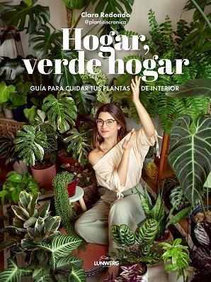 HOGAR VERDE HOGAR | 9788418820748 | CLARA REDONDO (@PLANTITISCRONICA) | Llibreria L'Odissea - Libreria Online de Vilafranca del Penedès - Comprar libros