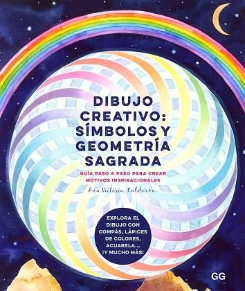 DIBUJO CREATIVO SÍMBOLOS Y GEOMETRÍA SAGRADA | 9788425233708 | CALDERÓN, ANA VICTORIA | Llibreria Online de Vilafranca del Penedès | Comprar llibres en català