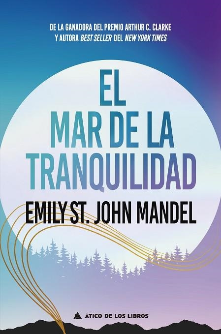 EL MAR DE LA TRANQUILIDAD | 9788418217913 | ST. JOHN MANDEL, EMILY | Llibreria L'Odissea - Libreria Online de Vilafranca del Penedès - Comprar libros