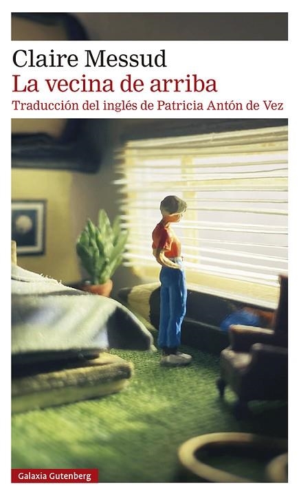 LA VECINA DE ARRIBA | 9788419075512 | MESSUD, CLAIRE | Llibreria Online de Vilafranca del Penedès | Comprar llibres en català