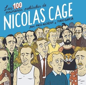 LAS 100 PRIMERAS PELÍCULAS DE NICOLAS CAGE | 9788418215674 | ALCÁZAR, PACO/GARCÍA, TORÏO | Llibreria Online de Vilafranca del Penedès | Comprar llibres en català