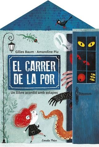 EL CARRER DE LA POR | 9788413892474 | BAUM, GILLES/PIU, AMANDINE | Llibreria Online de Vilafranca del Penedès | Comprar llibres en català