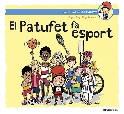 EL PATUFET FA ESPORT | 9788413562124 | ROIG CÉSAR, ROGER | Llibreria L'Odissea - Libreria Online de Vilafranca del Penedès - Comprar libros