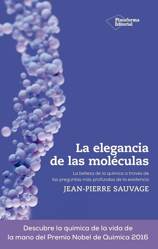 LA ELEGANCIA DE LAS MOLÉCULAS | 9788419271303 | SAUVAGE, JEAN-PIERRE | Llibreria Online de Vilafranca del Penedès | Comprar llibres en català