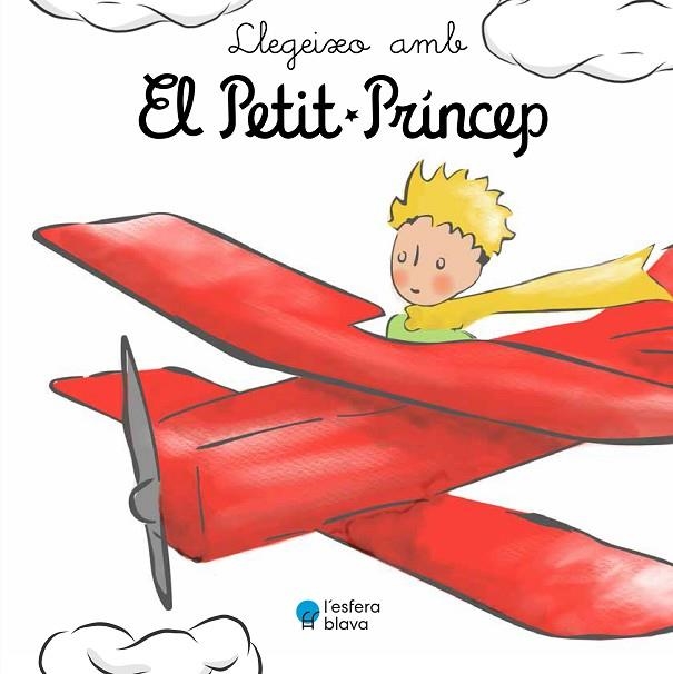 LLEGEIXO AMB EL PETIT PRÍNCEP | 9788419472168 | DE SAINT-EXUPÉRY, ANTOINE | Llibreria Online de Vilafranca del Penedès | Comprar llibres en català