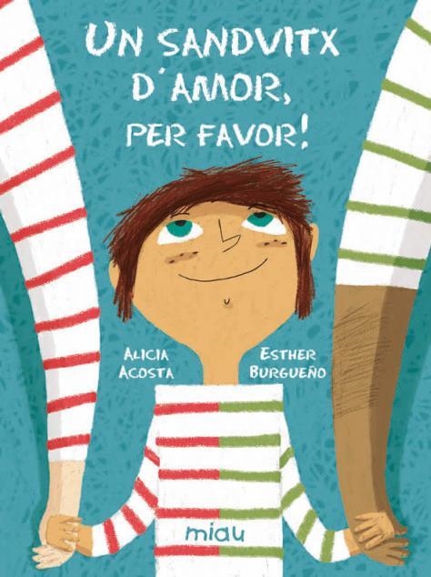 UN SANDVITX D'AMOR PER FAVOR! | 9788418749186 | ACOSTA, ALICIA | Llibreria Online de Vilafranca del Penedès | Comprar llibres en català