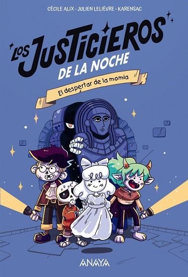 LOS JUSTICIEROS DE LA NOCHE EL DESPERTAR DE LA MOMIA | 9788469888803 | ALIX, CÉCILE | Llibreria Online de Vilafranca del Penedès | Comprar llibres en català