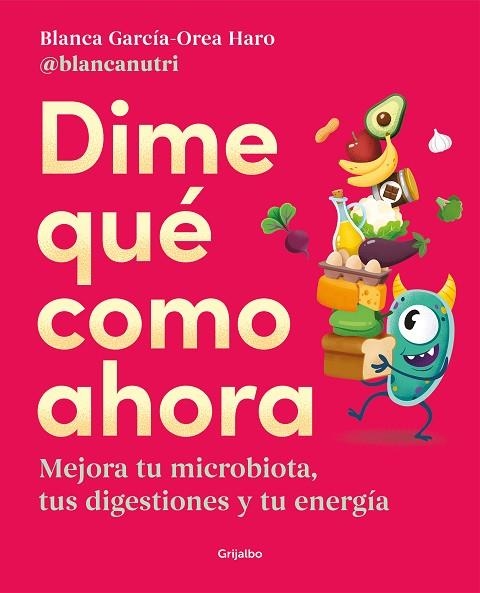 DIME QUÉ COMO AHORA | 9788425362330 | GARCÍA-OREA HARO (@BLANCANUTRI), BLANCA | Llibreria Online de Vilafranca del Penedès | Comprar llibres en català