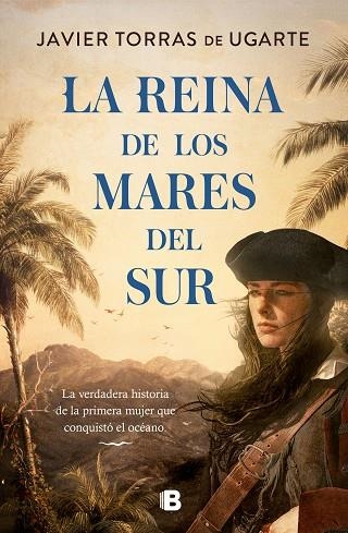 LA REINA DE LOS MARES DEL SUR | 9788466672825 | TORRAS DE UGARTE, JAVIER | Llibreria Online de Vilafranca del Penedès | Comprar llibres en català