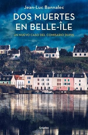 DOS MUERTES EN BELLE-ÎLE (COMISARIO DUPIN 10) | 9788425361753 | BANNALEC, JEAN-LUC | Llibreria Online de Vilafranca del Penedès | Comprar llibres en català