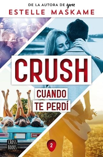 CRUSH 2 CUANDO TE PERDÍ | 9788408260523 | MASKAME, ESTELLE | Llibreria Online de Vilafranca del Penedès | Comprar llibres en català