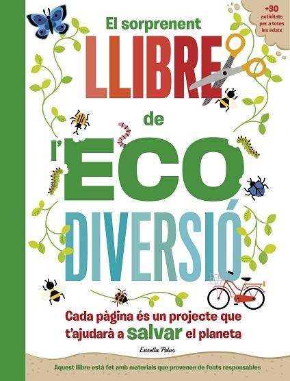 EL SORPRENENT LLIBRE DE L'ECODIVERSIÓ | 9788413892344 | ARLON, PENNY/HAYES, SUSAN | Llibreria Online de Vilafranca del Penedès | Comprar llibres en català