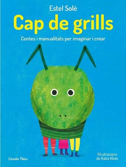 CAP DE GRILLS | 9788413893389 | SOLÉ CASADELLA, ESTEL | Llibreria Online de Vilafranca del Penedès | Comprar llibres en català