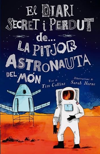 LA PITJOR ASTRONAUTA DEL MÓN | 9788447946624 | COLLINS, TIM | Llibreria Online de Vilafranca del Penedès | Comprar llibres en català