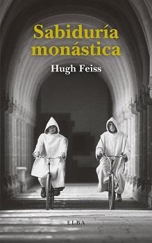 SABIDURÍA MONÁSTICA | 9788412467260 | FEISS, HUGH | Llibreria Online de Vilafranca del Penedès | Comprar llibres en català