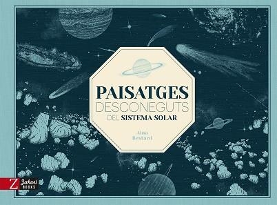 PAISATGES DESCONEGUTS DEL SISTEMA SOLAR | 9788418830785 | BESTARD, AINA | Llibreria Online de Vilafranca del Penedès | Comprar llibres en català