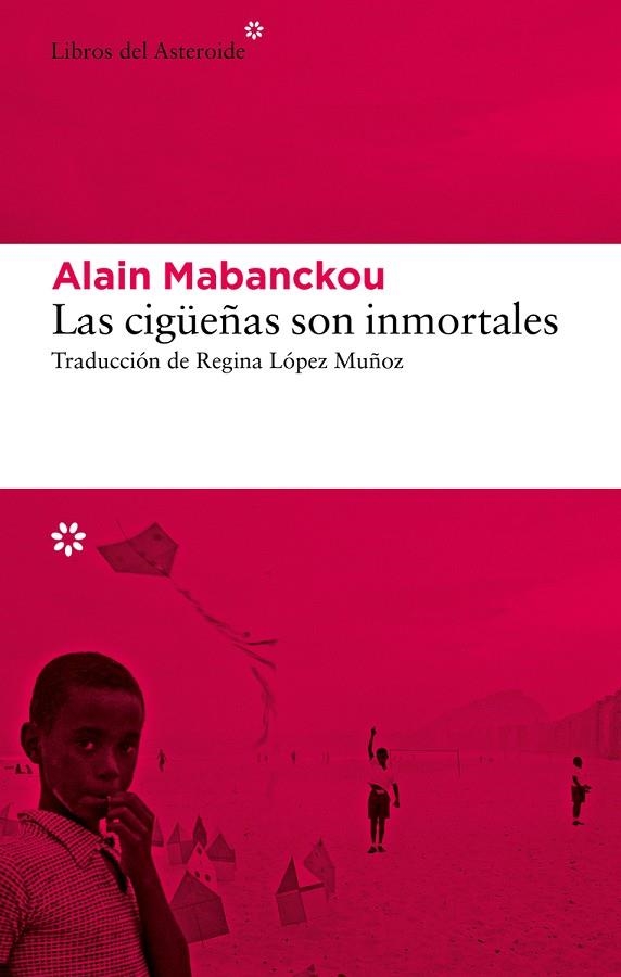 LAS CIGÜEÑAS SON INMORTALES | 9788419089274 | MABANCKOU, ALAIN | Llibreria Online de Vilafranca del Penedès | Comprar llibres en català