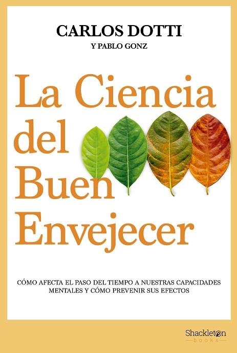 LA CIENCIA DEL BUEN ENVEJECER | 9788413611679 | DOTTI, CARLOS/GONZ, PABLO | Llibreria Online de Vilafranca del Penedès | Comprar llibres en català