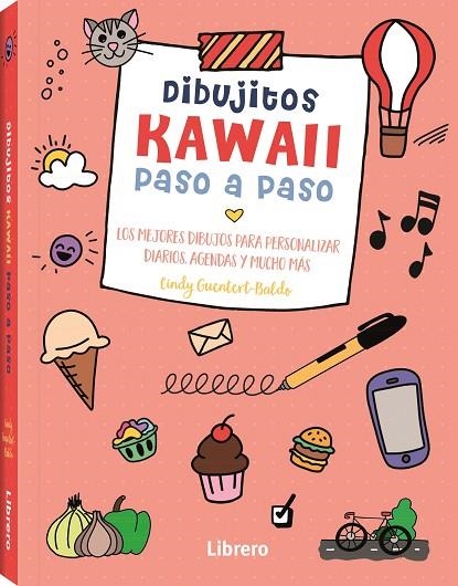 KAWAII DIBUJITOS PASO A PASO | 9789463598798 | GUENTERT-BALDO, CINDY | Llibreria Online de Vilafranca del Penedès | Comprar llibres en català