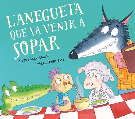 L'ANEGUETA QUE VA VENIR A SOPAR (L'OVELLETA QUE VA VENIR A SOPAR) | 9788448862633 | SMALLMAN, STEVE/DREIDEMY, JOËLLE | Llibreria Online de Vilafranca del Penedès | Comprar llibres en català