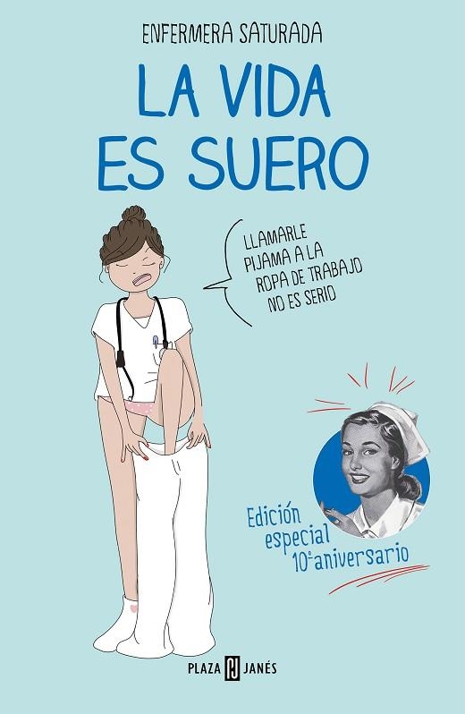 LA VIDA ES SUERO ED. ESPECIAL | 9788401029615 | ENFERMERA SATURADA, | Llibreria Online de Vilafranca del Penedès | Comprar llibres en català