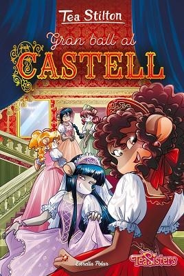 GRAN BALL AL CASTELL | 9788413893617 | STILTON, TEA | Llibreria Online de Vilafranca del Penedès | Comprar llibres en català