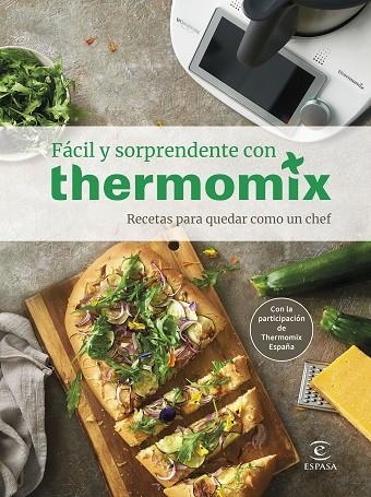 FÁCIL Y SORPRENDENTE CON THERMOMIX. RECETAS PARA QUEDAR COMO UN CHEF | 9788467064988 | THERMOMIX® | Llibreria Online de Vilafranca del Penedès | Comprar llibres en català