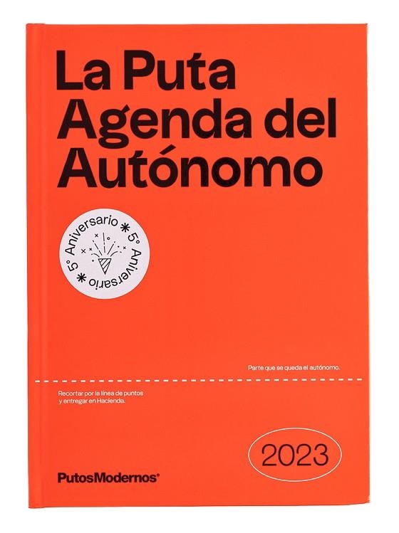 LA PUTA AGENDA DEL AUTÓNOMO 2023 PUTOSMODERNOS | 9788418195716 | PUTOSMODERNOS | Llibreria Online de Vilafranca del Penedès | Comprar llibres en català