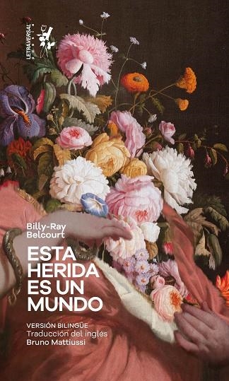 ESTA HERIDA ES UN MUNDO | 9788412511963 | BELCOURT, BILLY RAY | Llibreria Online de Vilafranca del Penedès | Comprar llibres en català