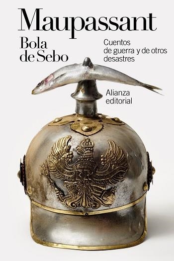 BOLA DE SEBO CUENTOS DE GUERRA Y DE OTROS DESASTRES | 9788411480369 | MAUPASSANT, GUY DE | Llibreria Online de Vilafranca del Penedès | Comprar llibres en català