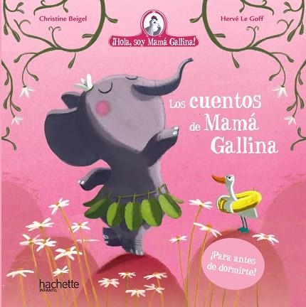 LOS CUENTOS DE MAMÁ GALLINA | 9788418182815 | BEIGEL, CHRISTINE | Llibreria Online de Vilafranca del Penedès | Comprar llibres en català