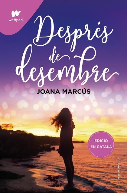 DESPRÉS DE DESEMBRE ( MESOS AMB TU 2 ) | 9788419241191 | MARCÚS, JOANA | Llibreria Online de Vilafranca del Penedès | Comprar llibres en català