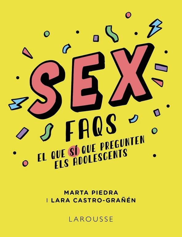 SEX FAQS EL QUE SÍ QUE PREGUNTEN ELS ADOLESCENTS | 9788419250612 | PIEDRA, MARTA/CASTRO-GRAÑÉN, LARA | Llibreria Online de Vilafranca del Penedès | Comprar llibres en català