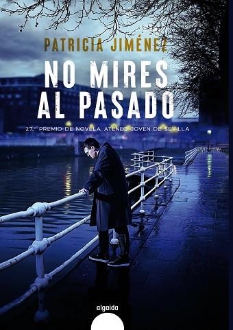 NO MIRES AL PASADO | 9788491897446 | JIMÉNEZ, PATRICIA | Llibreria Online de Vilafranca del Penedès | Comprar llibres en català