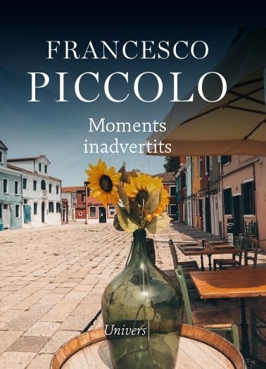 MOMENTS INADVERTITS | 9788418375583 | PICCOLO, FRANCESCO | Llibreria Online de Vilafranca del Penedès | Comprar llibres en català