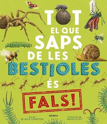 TOT EL QUE SAPS DE LES BESTIOLES ÉS FALS! | 9788424673529 | CRUMPTON, NICK | Llibreria Online de Vilafranca del Penedès | Comprar llibres en català