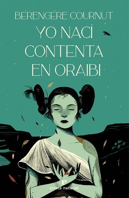 YO NACÍ CONTENTA EN ORAIBI | 9788419158109 | COURNUT, BÉRENGÈRE | Llibreria L'Odissea - Libreria Online de Vilafranca del Penedès - Comprar libros